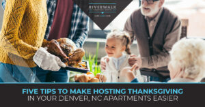 "Five tips to make hosting thanksgiving in your Denver apartments easier." blog topic.